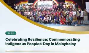 International Day of the World’s Indigenous Peoples Commemorated in Malaybalay